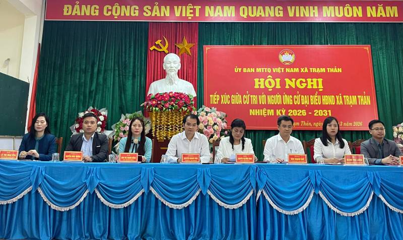 HỘI NGHỊ TIẾP XÚC CỬ TRI VỚI NHỮNG NGƯỜI ỨNG CỬ ĐẠI BIỂU HỘI ĐỒNG NHÂN DÂN XÃ TRẠM THẢN, NHIỆM KỲ 2026-2031 TẠI CÁC ĐƠN VỊ BẦU CỬ 